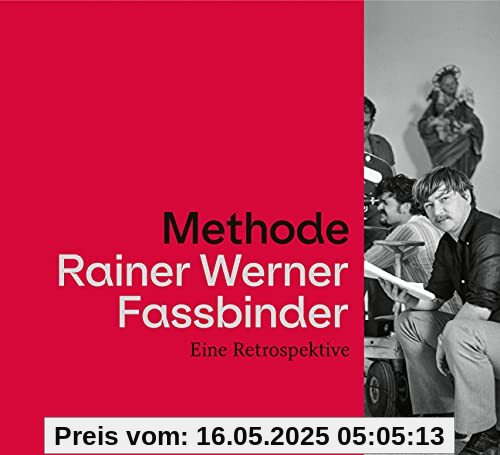 Methode Rainer Werner Fassbinder: Eine Retrospektive (Zeitgenössische Kunst)
