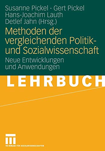 Methoden Der Vergleichenden Politik - Und Sozialwissenschaft: Neue Entwicklungen Und Anwendungen (German Edition) von VS Verlag für Sozialwissenschaften