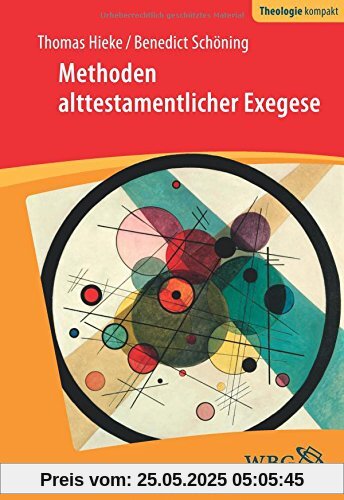 Methoden alttestamentlicher Exegese (Theologie kompakt)
