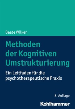 Methoden der Kognitiven Umstrukturierung (eBook, PDF) von Kohlhammer Verlag