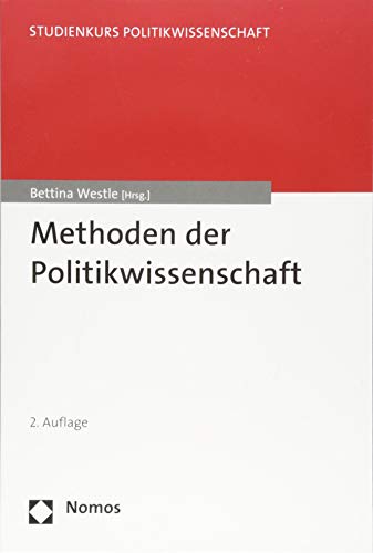 Methoden der Politikwissenschaft (Studienkurs Politikwissenschaft) von Nomos Verlagsges.MBH + Co