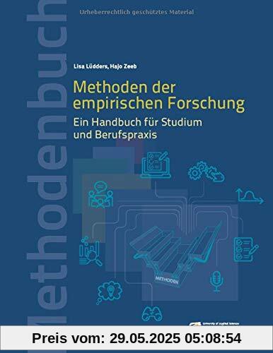 Methoden der empirischen Forschung: Ein Handbuch für Studium und Berufspraxis: Ein Handbuch fr Studium und Berufspraxis (Methodenbücher)