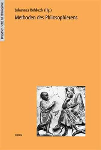 Methoden des Philosophierens (Jahrbuch für Didaktik der Philosophie und Ethik)