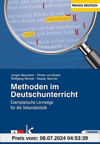 Methoden im Deutschunterricht: Exemplarische Lernwege für die Sekundarstufe I und II