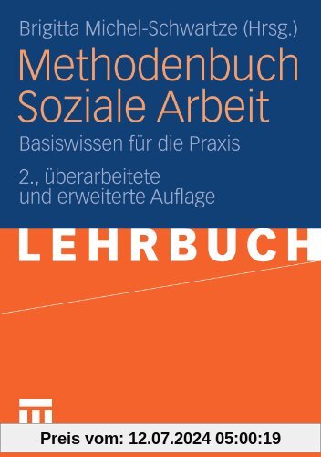 Methodenbuch Soziale Arbeit: Basiswissen für die Praxis (German Edition)