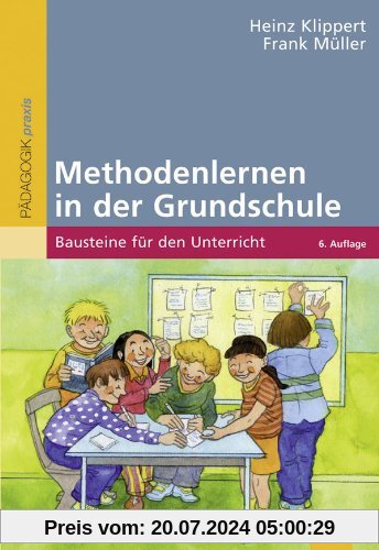 Methodenlernen in der Grundschule: Bausteine für den Unterricht: Bausteine fÃ1/4r den Unterricht (Beltz Praxis)