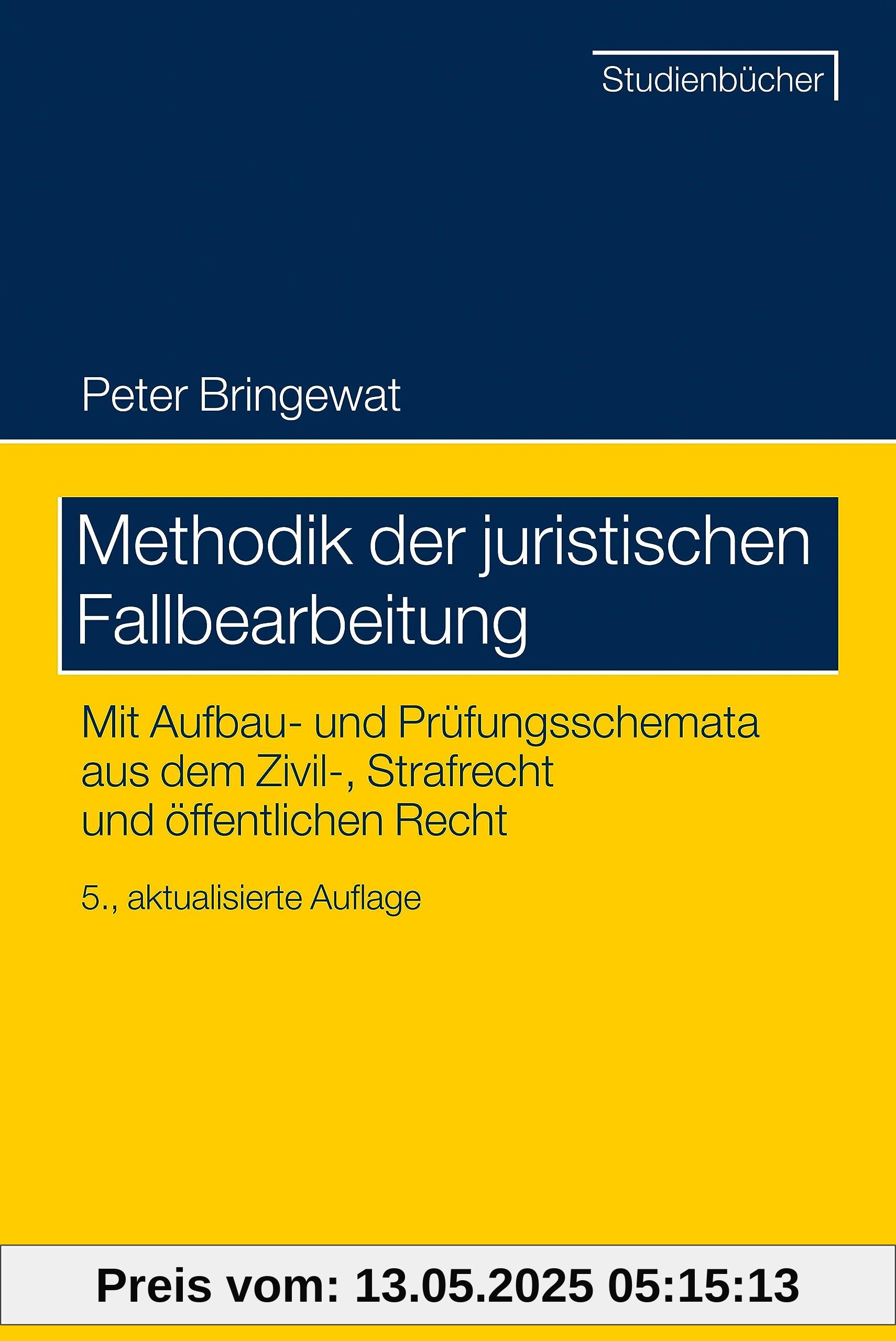 Methodik der juristischen Fallbearbeitung: Mit Aufbau- und Prüfungsschemata aus dem Zivil-, Strafrecht und öffentlichen Recht (Studienbücher Rechtswissenschaft)