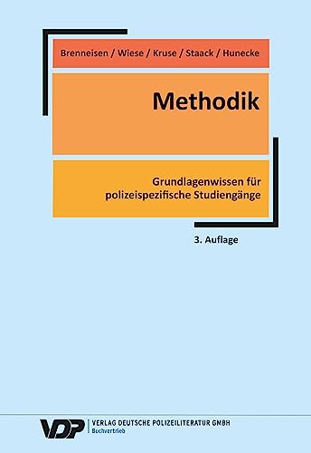 Methodik: Grundlagenwissen für polizeispezifische Studiengänge von Deutsche Polizeiliteratur