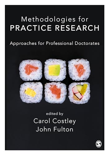 Methodologies for Practice Research: Approaches for Professional Doctorates von Sage Publications