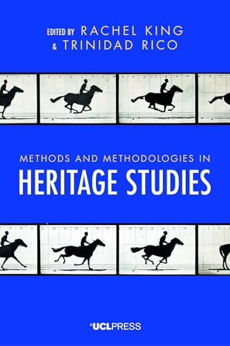 Methods and Methodologies in Heritage Studies von UCL Press