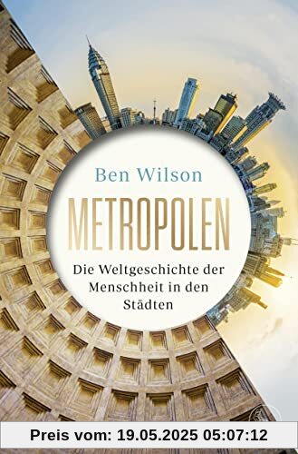 Metropolen: Die Weltgeschichte der Menschheit in den Städten | Opulente Ausstattung mit farbigen Bildteilen Metropolen: Die Weltgeschichte der Menschheit in den Städten | Opulente Ausstattung mit farbigen Bildteilen
