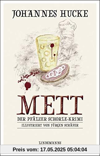 Mett: Der Pfälzer Schorle-Krimi (Lindemanns Bibliothek)