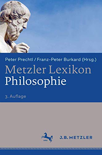 Metzler Lexikon Philosophie: Begriffe und Definitionen