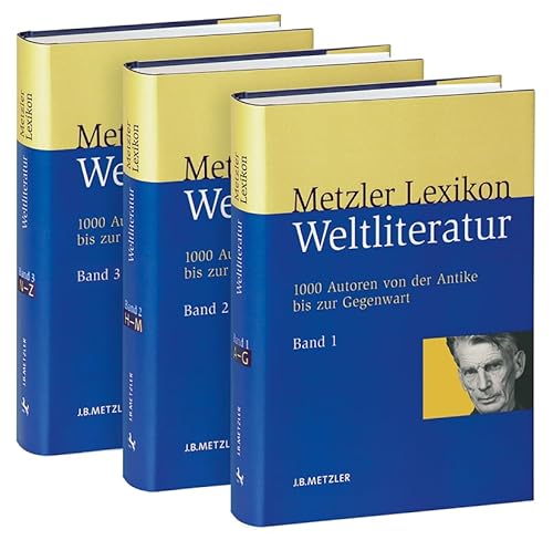 Metzler Lexikon Weltliteratur: 1000 Autoren von der Antike bis zur Gegenwart