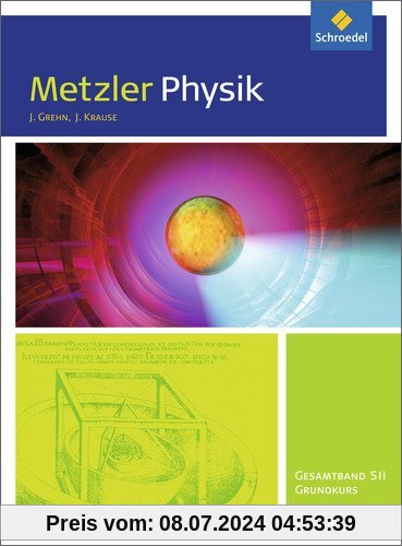 Metzler Physik SII - Ausgabe 2014 für Nordrhein-Westfalen: Gesamtband Grundkurs: Schülerband