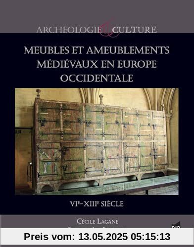 Meubles et ameublements médiévaux en Europe occidentale: VIe-XIIIe siècle