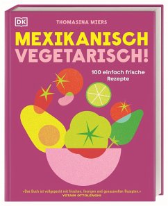 Mexikanisch vegetarisch! von Dorling Kindersley / Dorling Kindersley Verlag