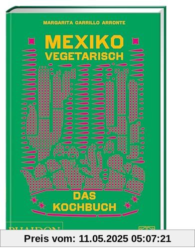 Mexiko vegetarisch – Das Kochbuch