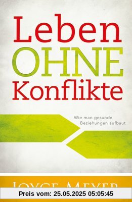 Meyer, J: Leben ohne Konflikte Meyer, J: Leben ohne Konflikte