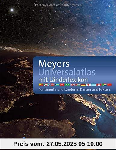 Meyers Universalatlas mit Länderlexikon: Kontinente und Länder in Karten und Fakten