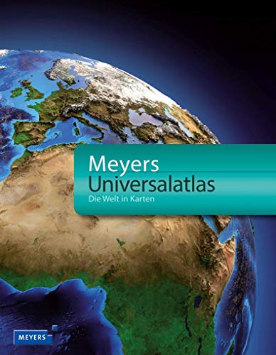 Meyers Universalatlas: Die Welt in Karten (Meyers Atlanten) von Bibliograph. Instit. GmbH