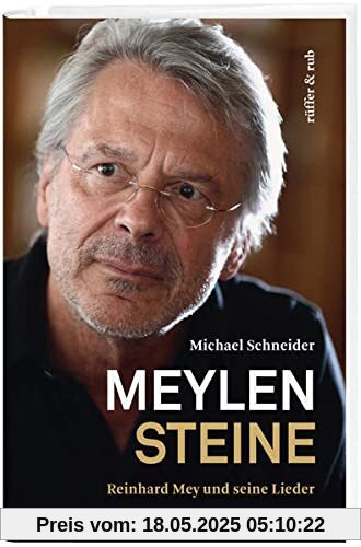 Meylensteine: Reinhard Mey und seine Lieder