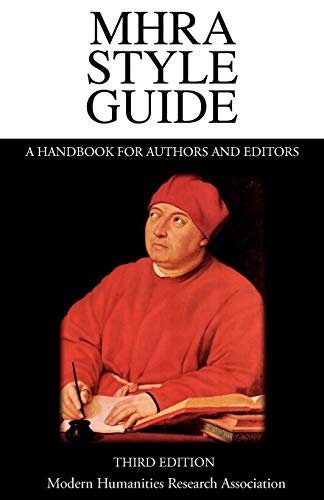 Mhra Style Guide. a Handbook for Authors and Editors. Third Edition. von Modern Humanities Research Association