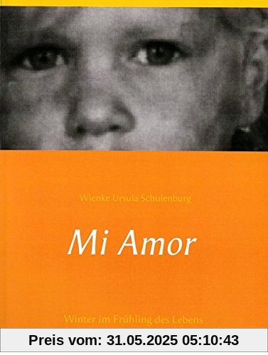 Mi Amor: Winter im Frühling des Lebens