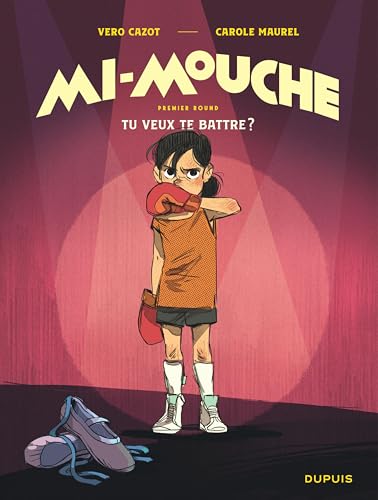 Mi-Mouche - Tome 1 - Tu veux te battre ? von DUPUIS
