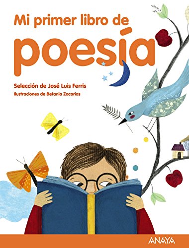 Mi primer libro de poesía: Selección de José Luis Ferris (LITERATURA INFANTIL - Mi Primer Libro)