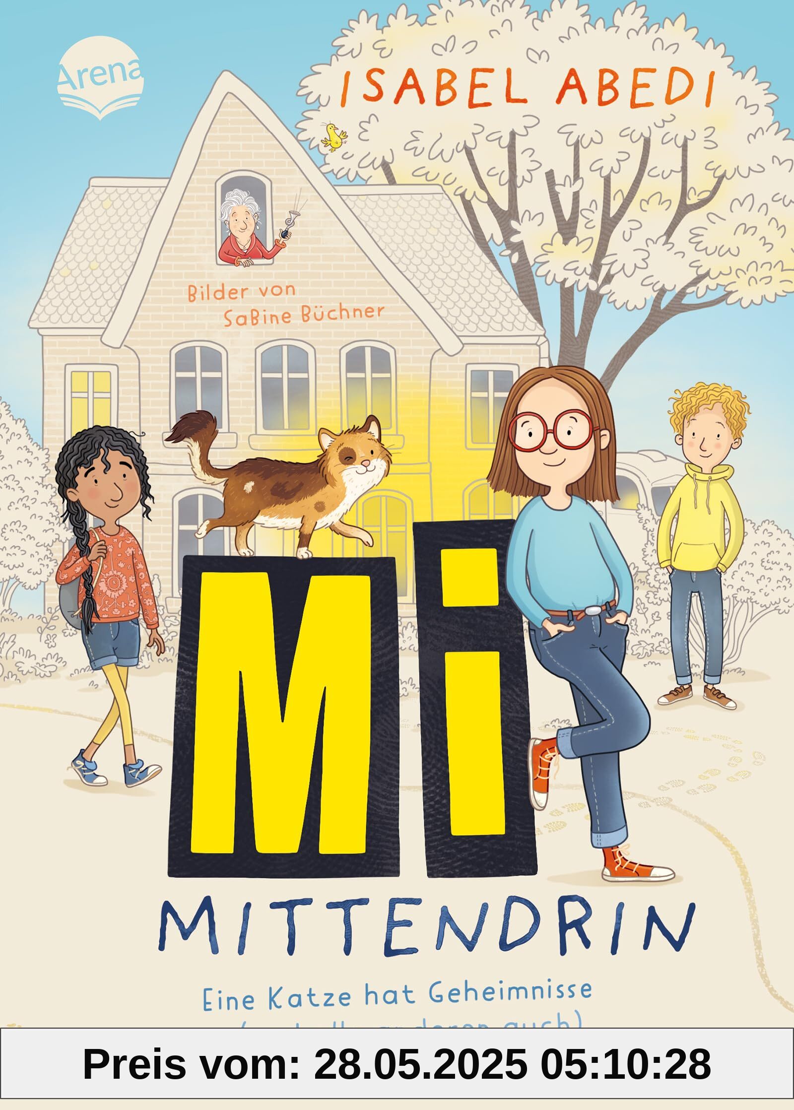Mi mittendrin. Eine Katze hat Geheimnisse (und alle anderen auch): Zauberhaftes Kinderbuch von Bestsellerautorin Isabel Abedi für alle ab 9 Jahren mit ganz viel Herz, Katze und einem Hauch Magie