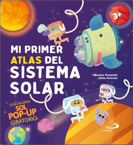Mi primer Atlas del sistema solar (Aprender, jugar y descubrir) von SAN PABLO