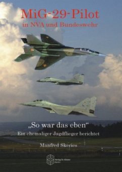 MiG-29-Pilot in NVA und Bundeswehr von Köster, Berlin