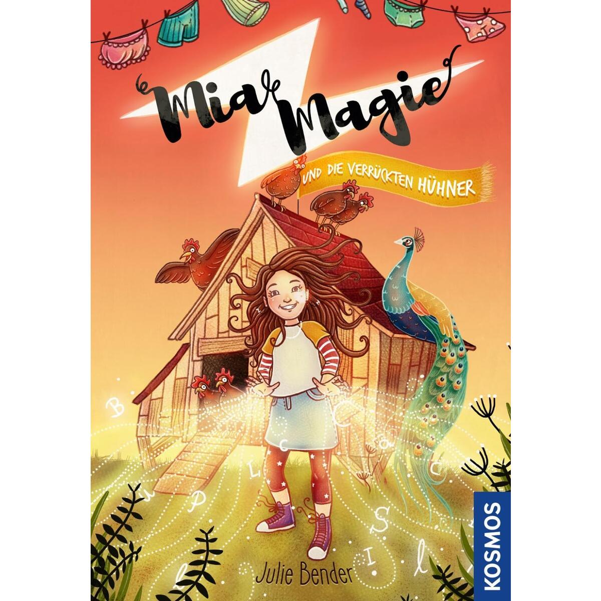 Mia Magie und die verrückten Hühner Mia Magie und die verrückten Hühner von Franckh-Kosmos