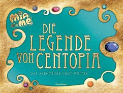 Mia and me: Die Legende von Centopia von Ravensburger Verlag