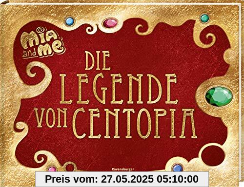 Mia and me: Die Legende von Centopia