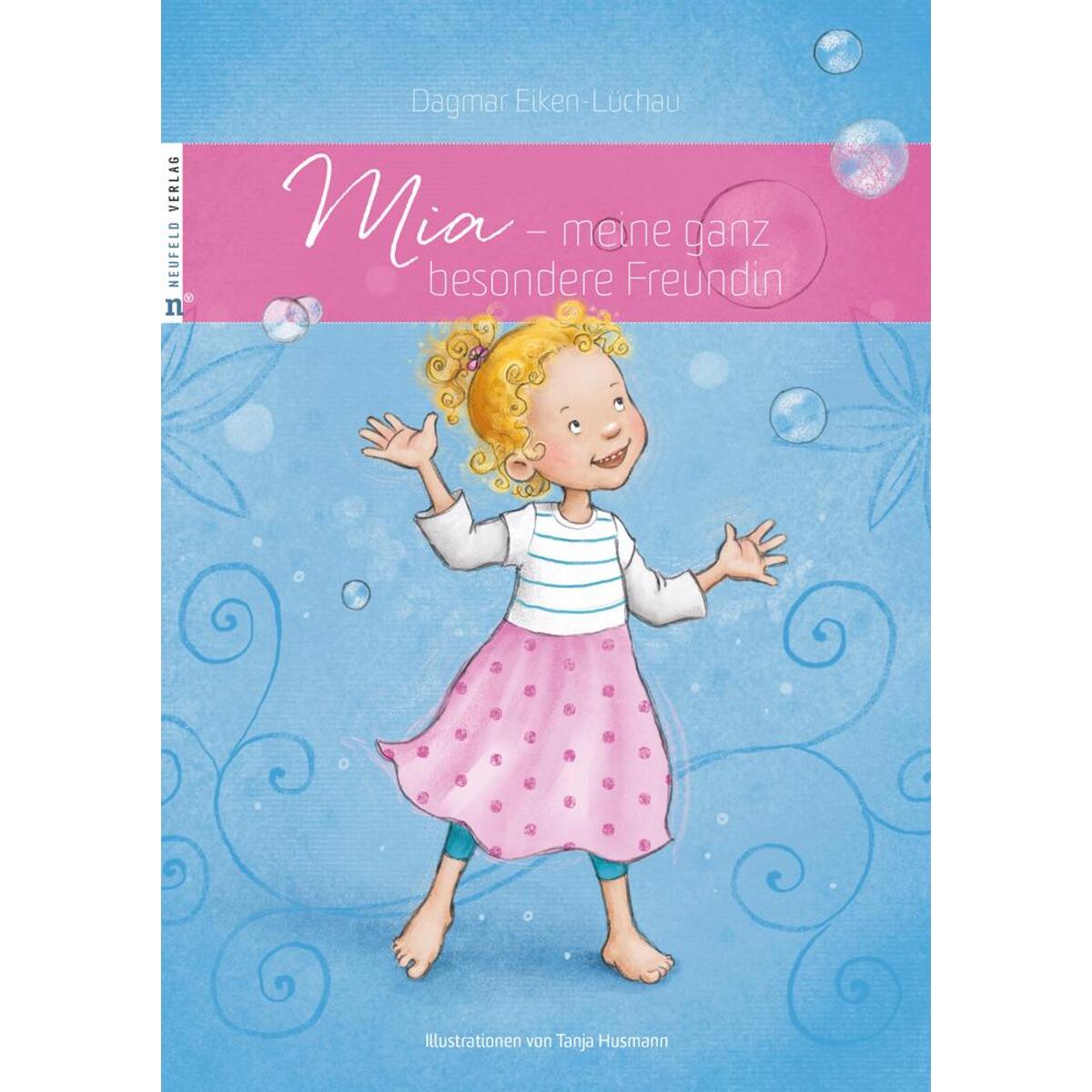 Mia - meine ganz besondere Freundin Mia - meine ganz besondere Freundin von Neufeld Verlag