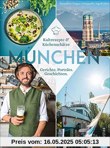 Mia san München:Bayerische Kultlokale & ihre Küchenschätze. Die echte bayerische Küche mit 40 Lieblingsrezepten zum Nachkochen und -backen aus urigen ... Gerichte. Porträts. Geschichten. Mia san München:Bayerische Kultlokale & ihre Küchenschätze. Die echte bayerische Küche mit 40 Lieblingsrezepten zum Nachkochen und -backen aus urigen ... Gerichte. Porträts. Geschichten.