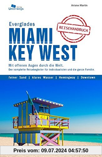 Miami & Key West: Das komplette Reisehandbuch