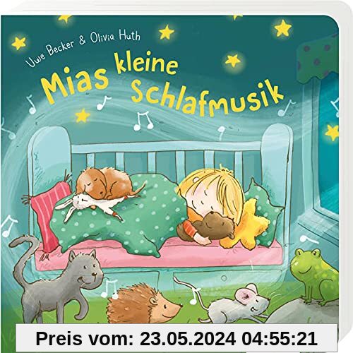 Mias kleine Schlafmusik: Eine zauberhafte Gute-Nacht-Geschichte von 0 bis 2 Jahren (Pappbilderbuch)