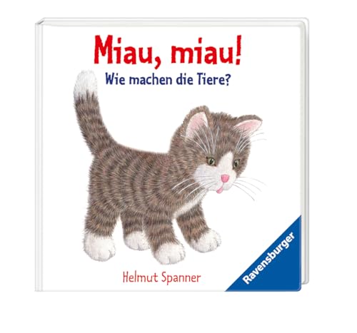 Miau, miau! - Wie machen die Tiere?