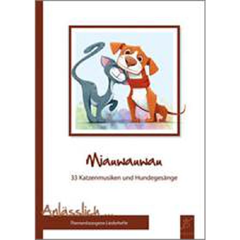 Miauwauwau | 33 Katzenmusiken und Hundegesänge