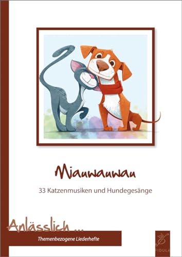 Miauwauwau: 33 Katzenmusiken und Hundegesänge von Fidula Verlag ( Nova MD)