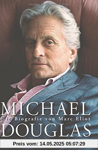 Michael Douglas: Die Biografie