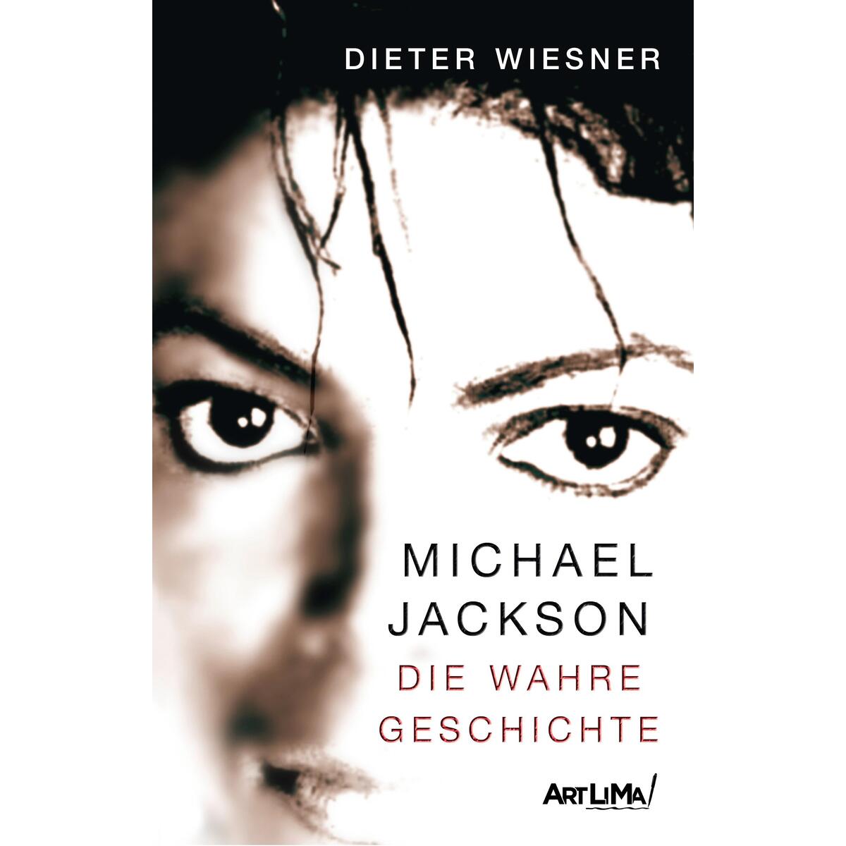 Michael Jackson - Die wahre Geschichte von Reinhardt Friedrich Verla