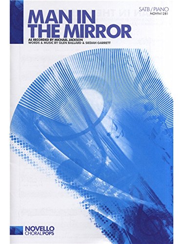 Michael Jackson: Man In The Mirror (SATB/Piano). Für SATB (Gemischter Chor), Klavierbegleitung