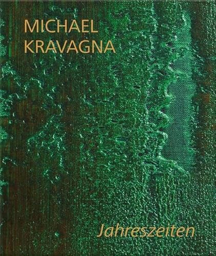 Michael Kravagna: Jahreszeiten / Seasons von Heyn