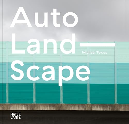 Michael Tewes: Auto Land Scape (Fotografie) von Hatje Cantz