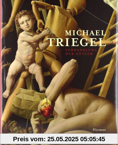 Michael Triegel: Verwandlung der Götter; Katalog zur Ausstellung in Leipzig, Museum der Bildenen Künste, 27.11.2010 - Februar 2011