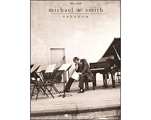 Michael W. Smith - Freedom von HAL LEONARD